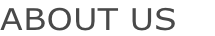 ABOUT US  
